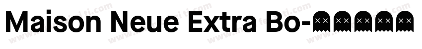 Maison Neue Extra Bo字体转换